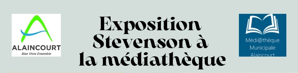 Exposition Stevenson à la médiathèque